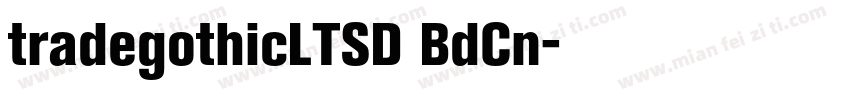 tradegothicLTSD BdCn字体转换